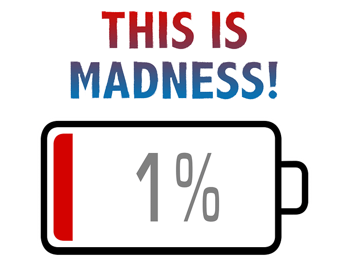 This is Madness! with Battery at 1% T-Shirt product image (2)