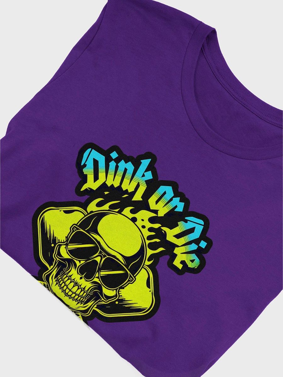 "Dink or Die" Pickleball Shirt product image (3)