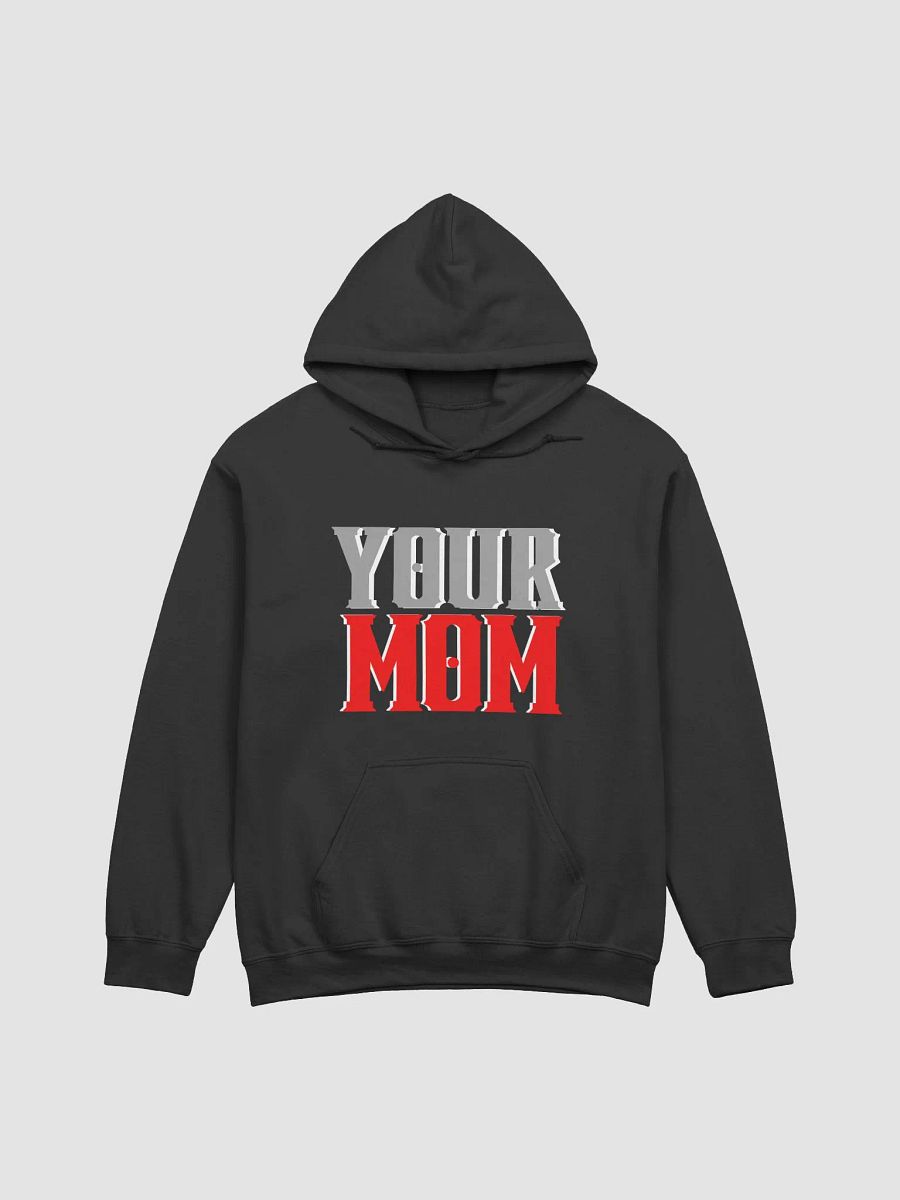 Your Mom Hoodie product image (1)