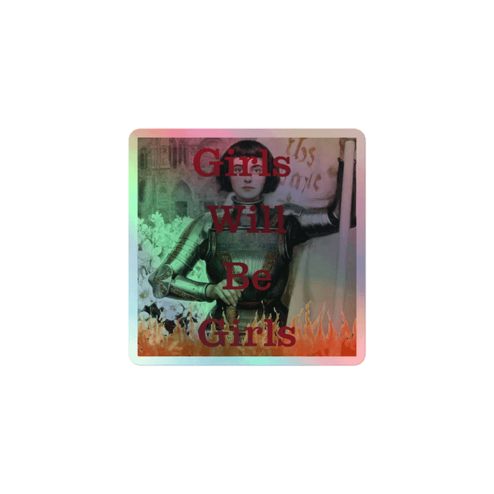 Girls Will Be Girls Holographic Sticker product image (1)