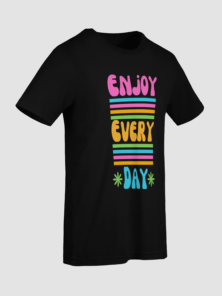 Enjoy Everyday – Positive Vibes Tee product image (7)