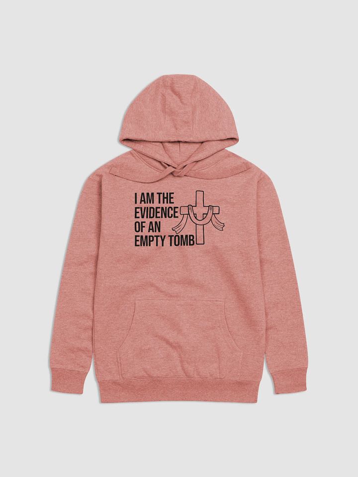 I Am the Evidence of an Empty Tomb – Resurrection Hoodie product image (8)