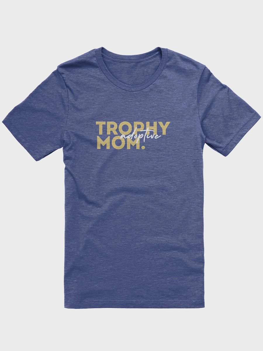 Trophy Adoptive Mom T-Shirt product image (9)
