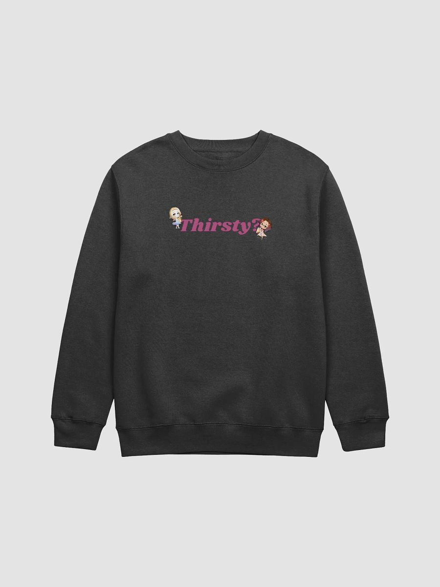 Thirsty Duo Sweatshirt product image (1)