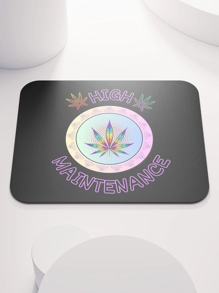 High Maintenance Mouse Pad product image (1)