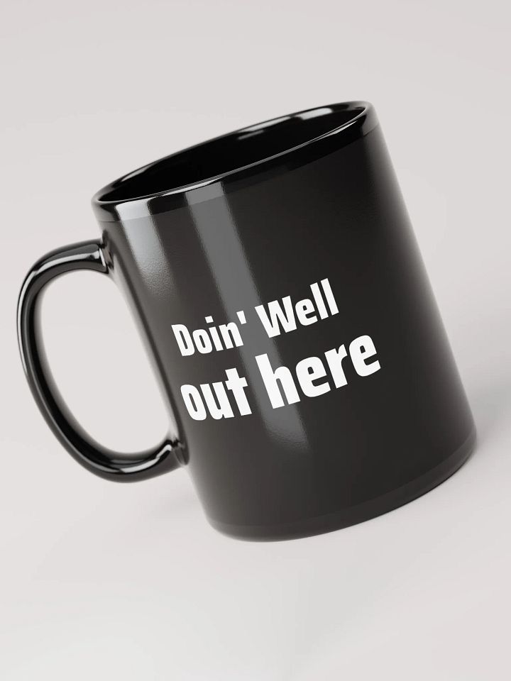 Doin' Well out here Hot Coffee Mug product image (2)