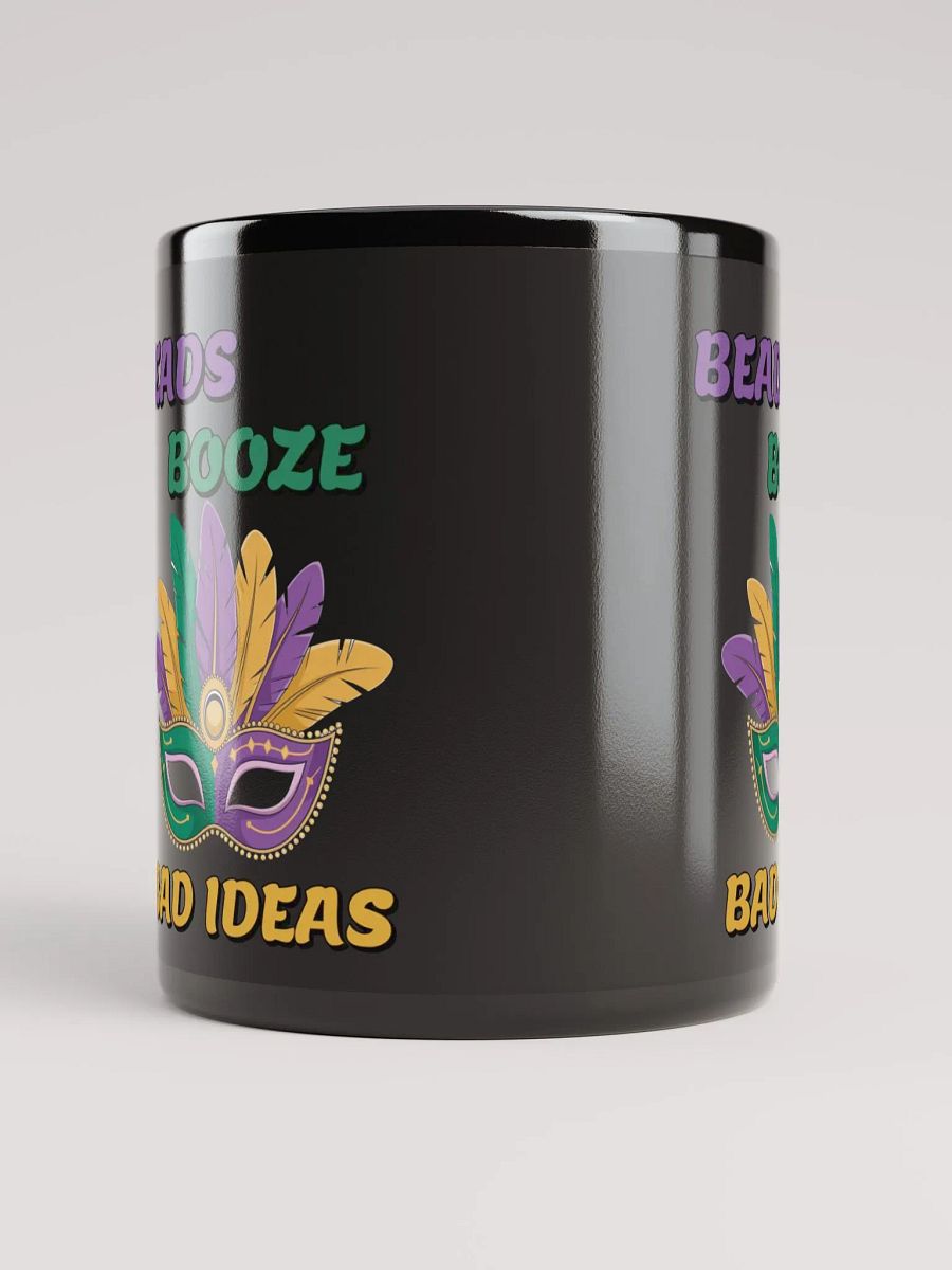 Beads, Booze And Bad Ideas - Funny Mardi Gras Black Coffee Mug product image (8)