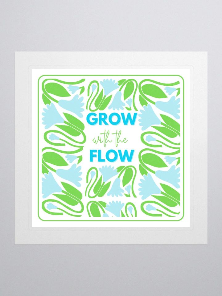 GROW with the FLOW Kiss Cut Stickers product image (1)