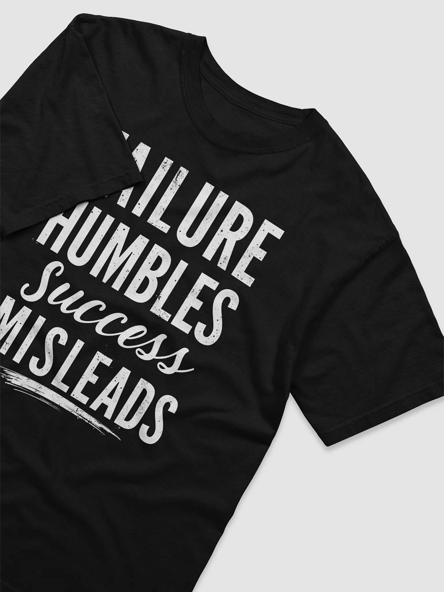Unlock Your Inner King with Shah Rukh Khan’s Wisdom: Failure Humbles, Success Misleads. – Empower Your Life with This Exclusive Motivational T-Shirt! product image (3)