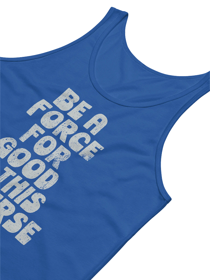 Be A Force For Good Tank product image (2)