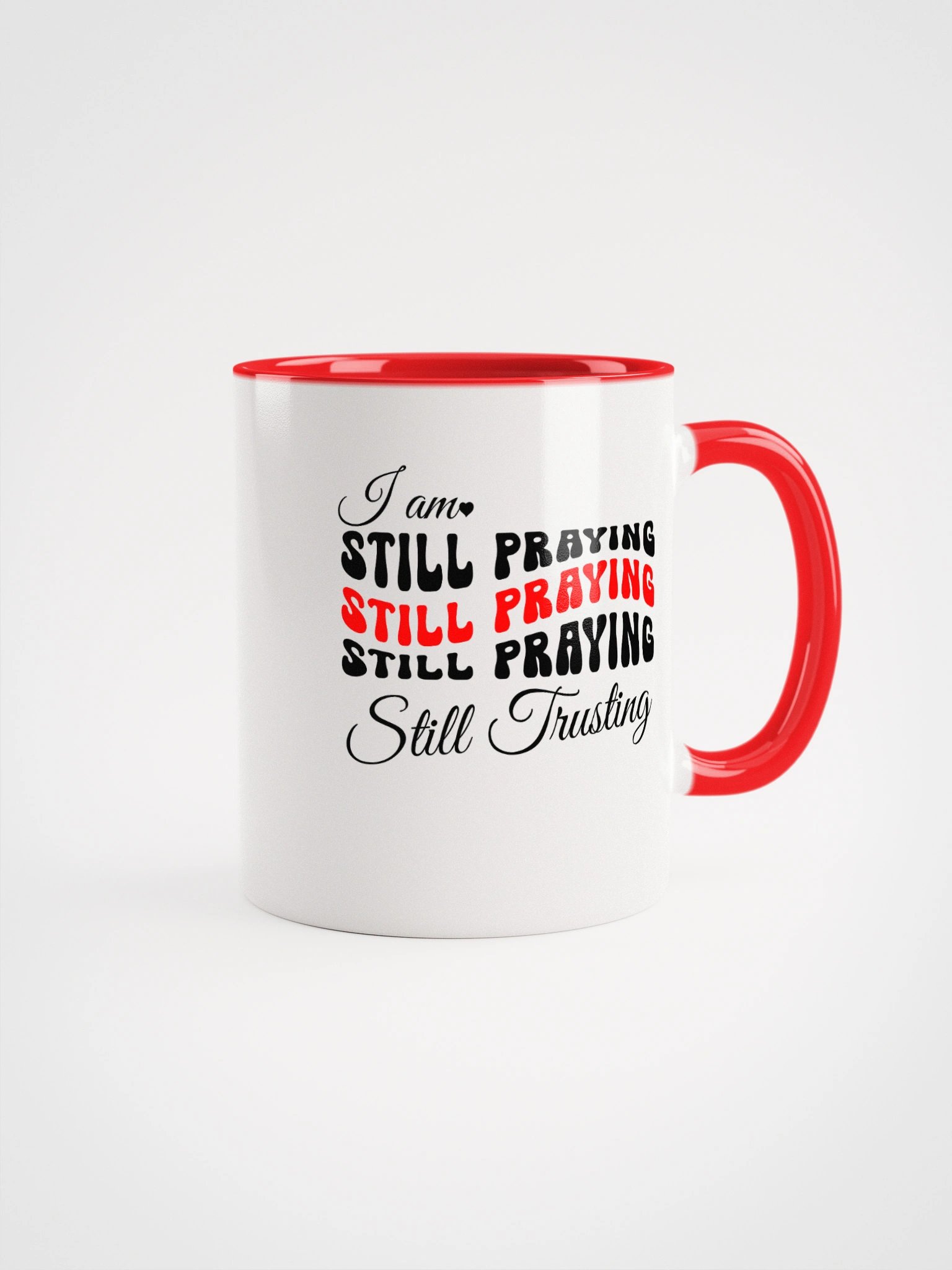 I am Still Praying, Still Trusting Ceramic Mug. product image (2)