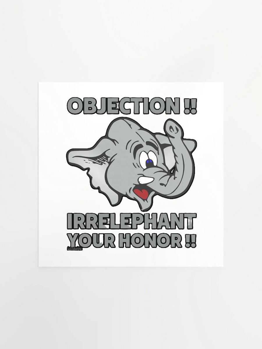 OBJECTION!! IRRELEPHANT YOUR HONOR!! product image (3)