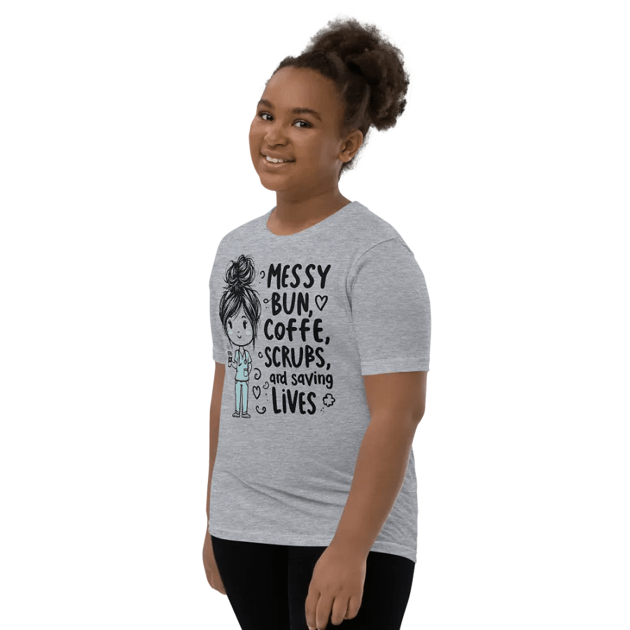 Messy Bun, Coffee, Scrubs, and Saving Lives Youth T-Shirt product image (70)