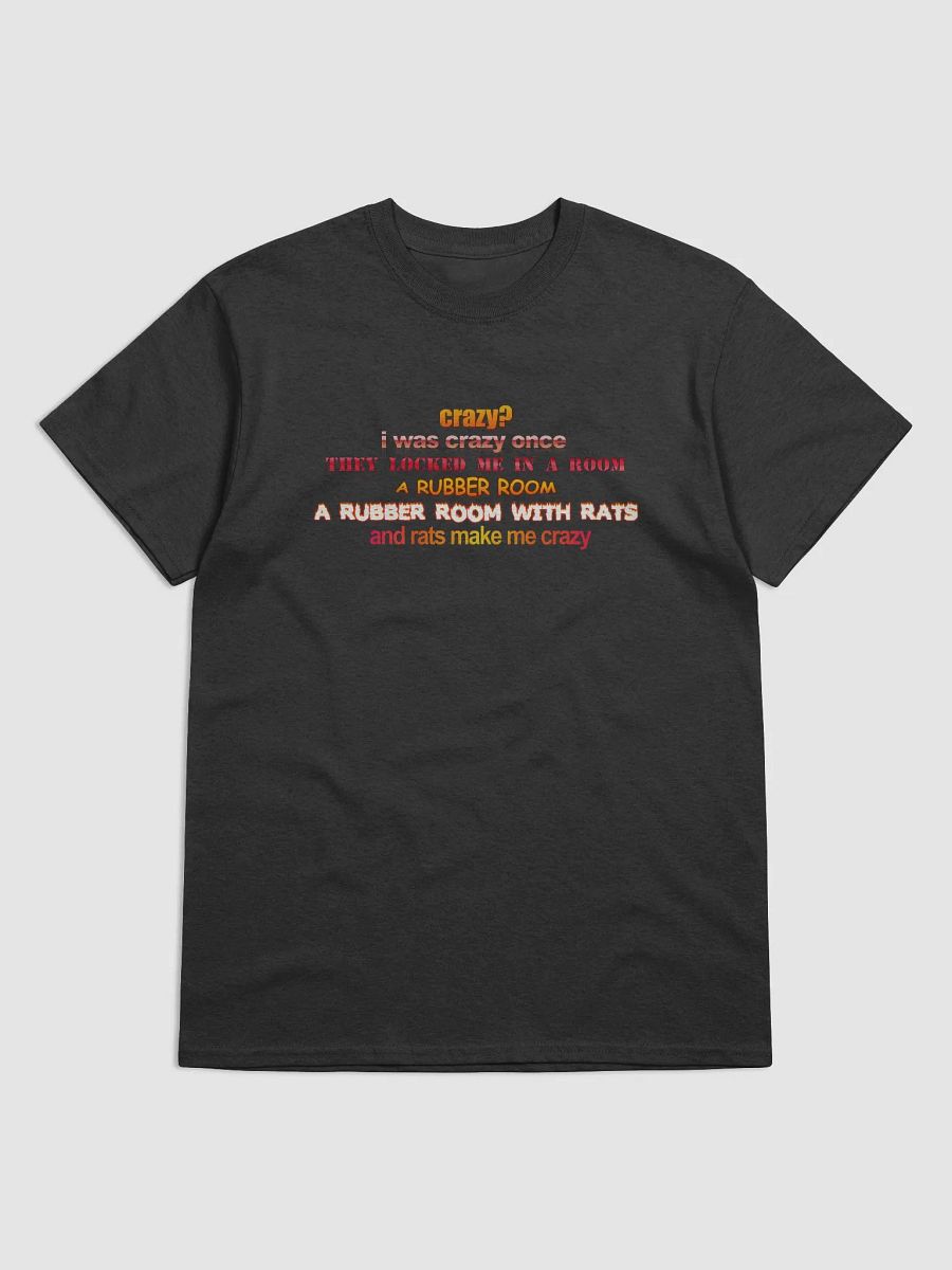 Crazy? I was crazy once T-shirt product image (1)