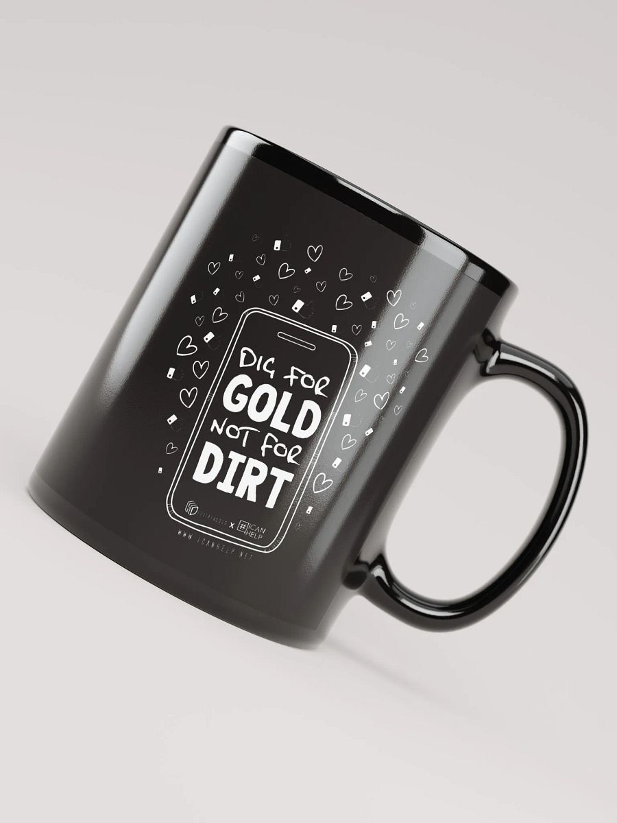 Dig For Gold, Not For Dirt Mug product image (4)