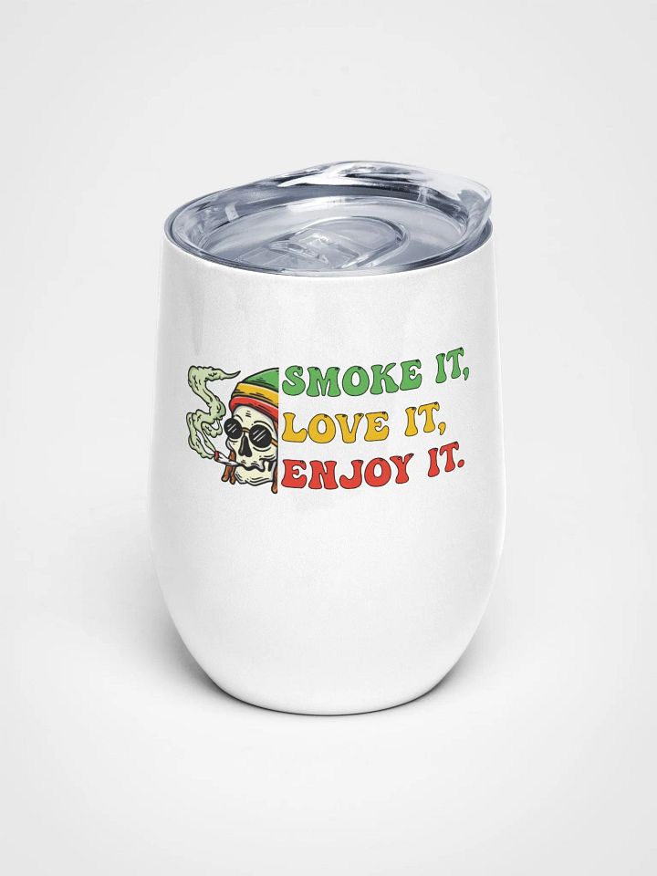 Smoke It, Love It, Enjoy It - Wine Tumbler product image (1)