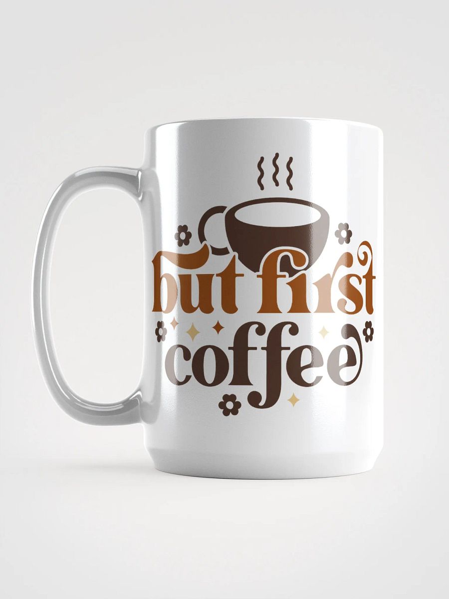 But First...Coffee-Mug product image (6)