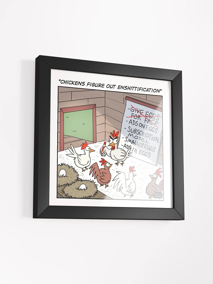 "Chickens figure out enshittification" framed poster (10″×10″) product image (3)