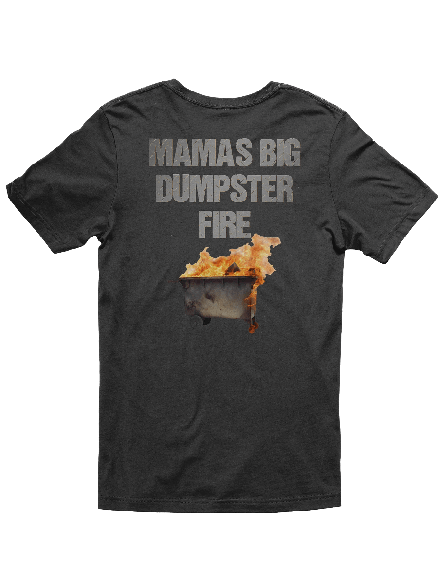 Mama's Big Dumpster Fire T-Shirt product image (1)