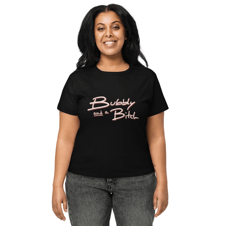 Bubbly and a B*tch (blush design) printed waist-length tee product image (1)