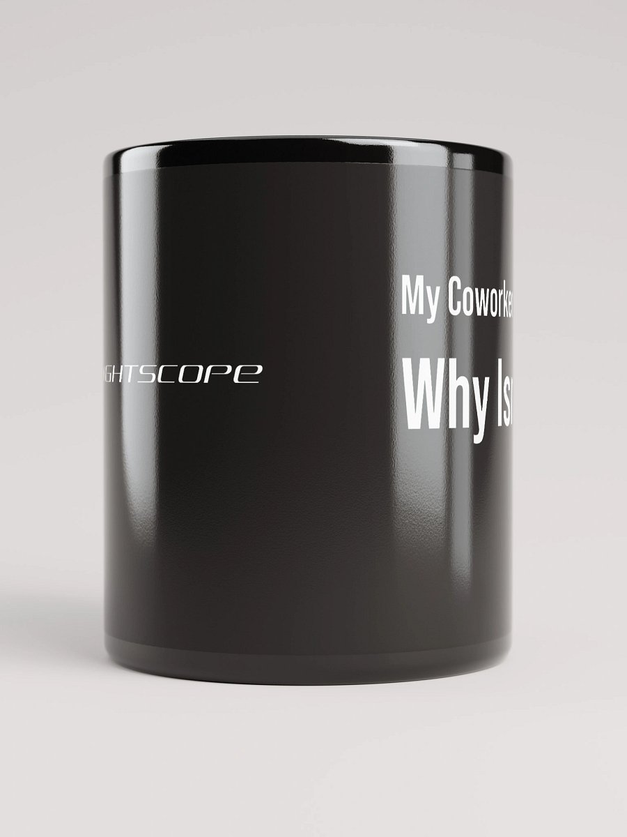 "My Coworker is a Robot. Why Isn’t Yours?" – Knightscope Branded Mug product image (5)