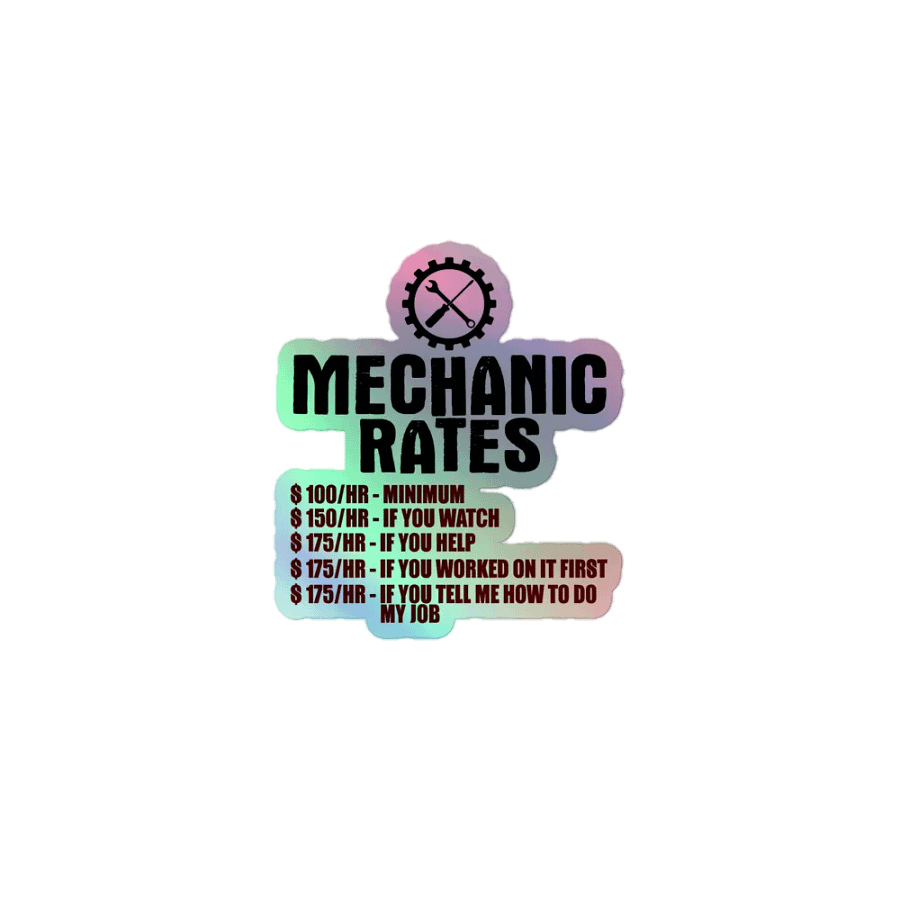 Mechanic Rates - Holo Sticker product image (1)