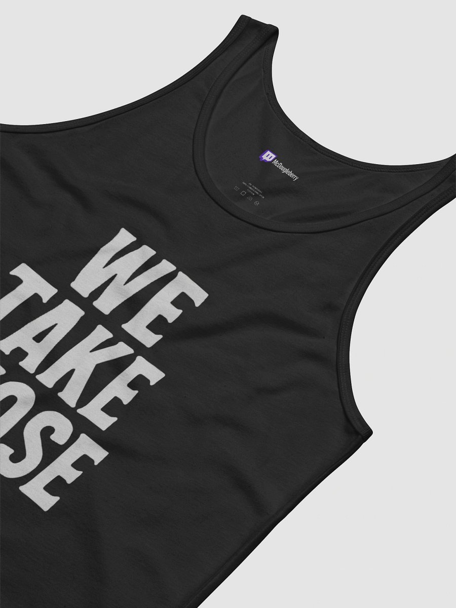 We Take Those Muscle Shirt product image (9)