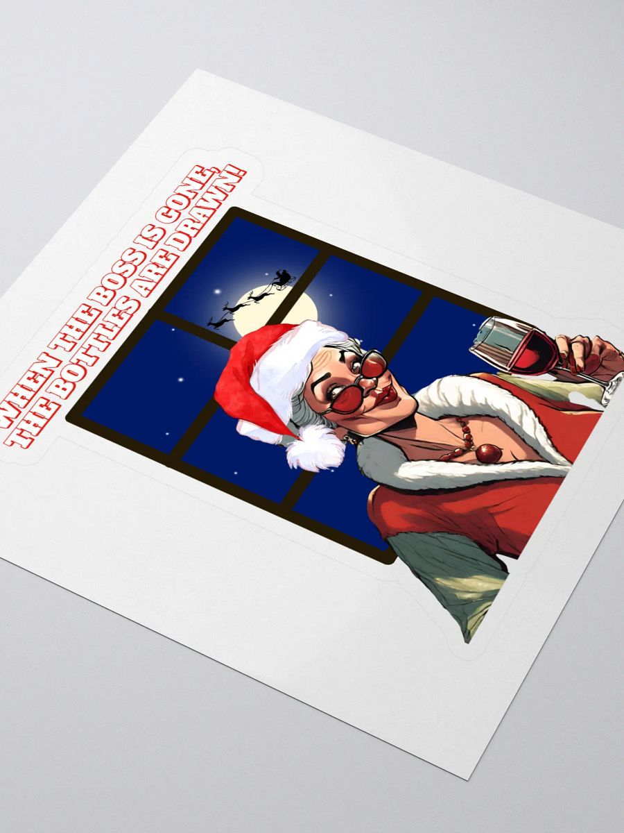 When The Boss Is Gone, The Bottles Are Drawn! Sticker product image (3)
