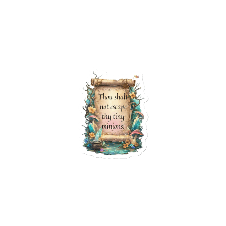 Funny Mom Magnet – “Thou Shalt Not Escape Thy Tiny Minions!” product image (1)