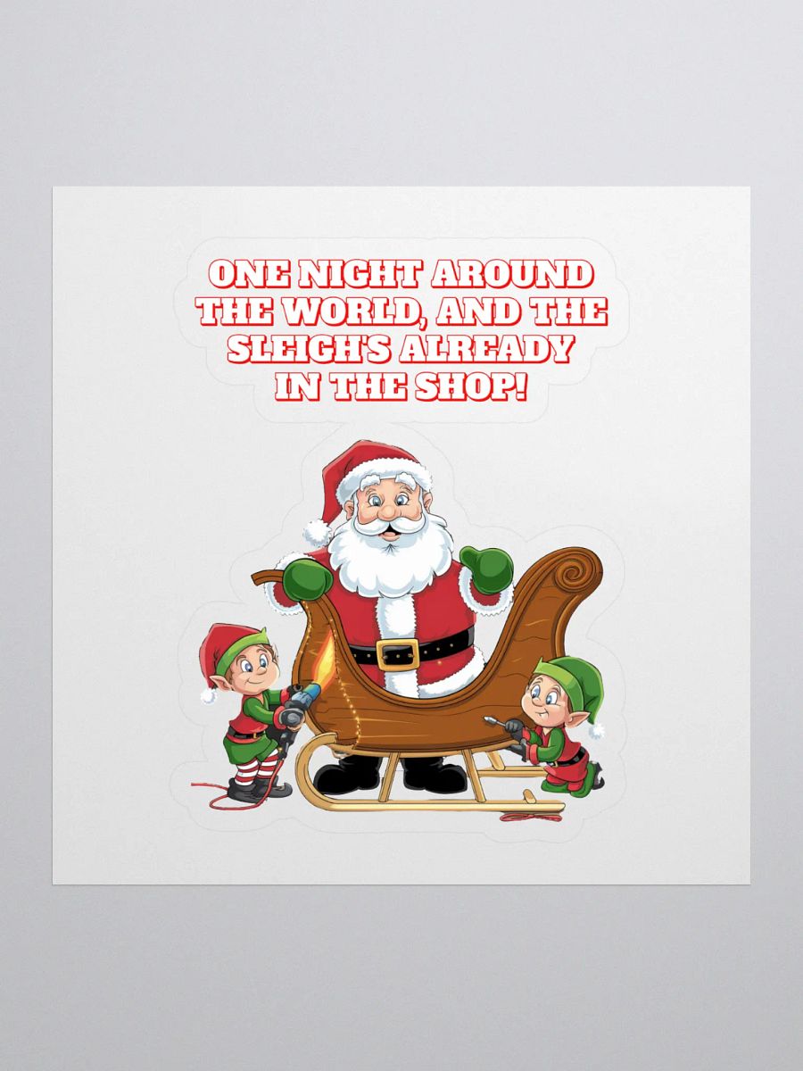 One Night And Already In the Shop - Santa's Sleigh Sticker product image (1)