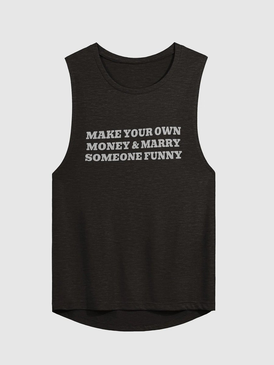 MAKE YOUR OWN MONEY & MARRY SOMEONE FUNNY Flowy Muscle Tank product image (2)