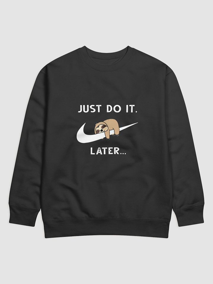 Sloth 'Just Do It' Premium Sweatshirt product image (1)