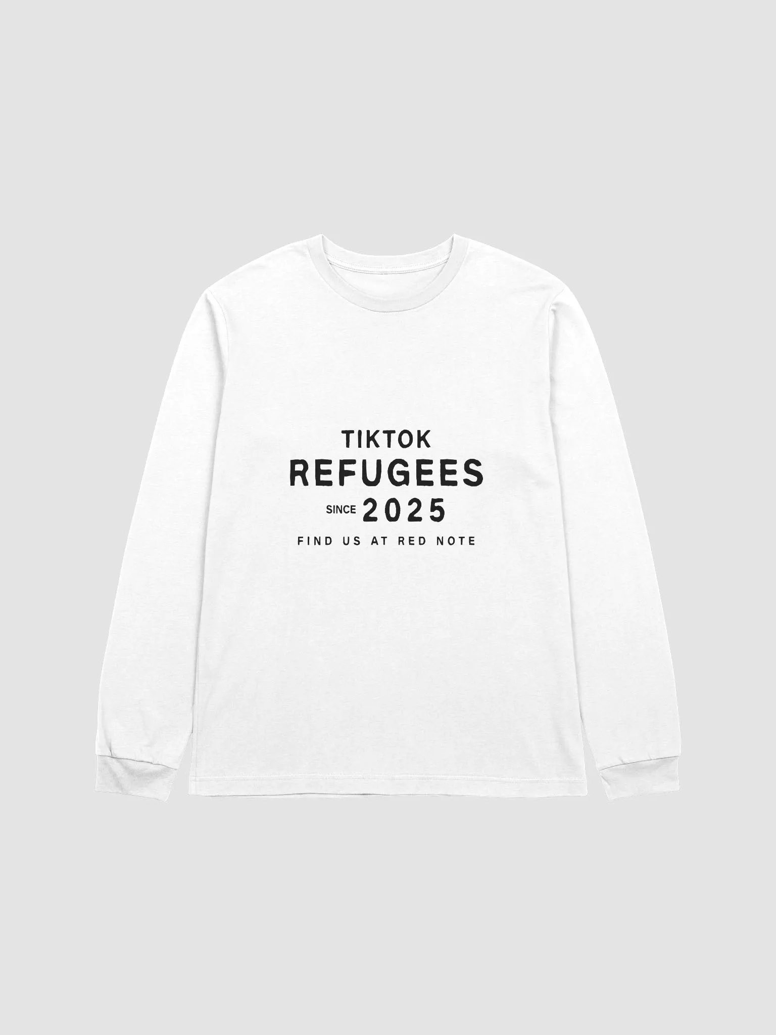 Tiktok Refugees Ultra-Soft Unisex Long Sleeve Tee product image (1)