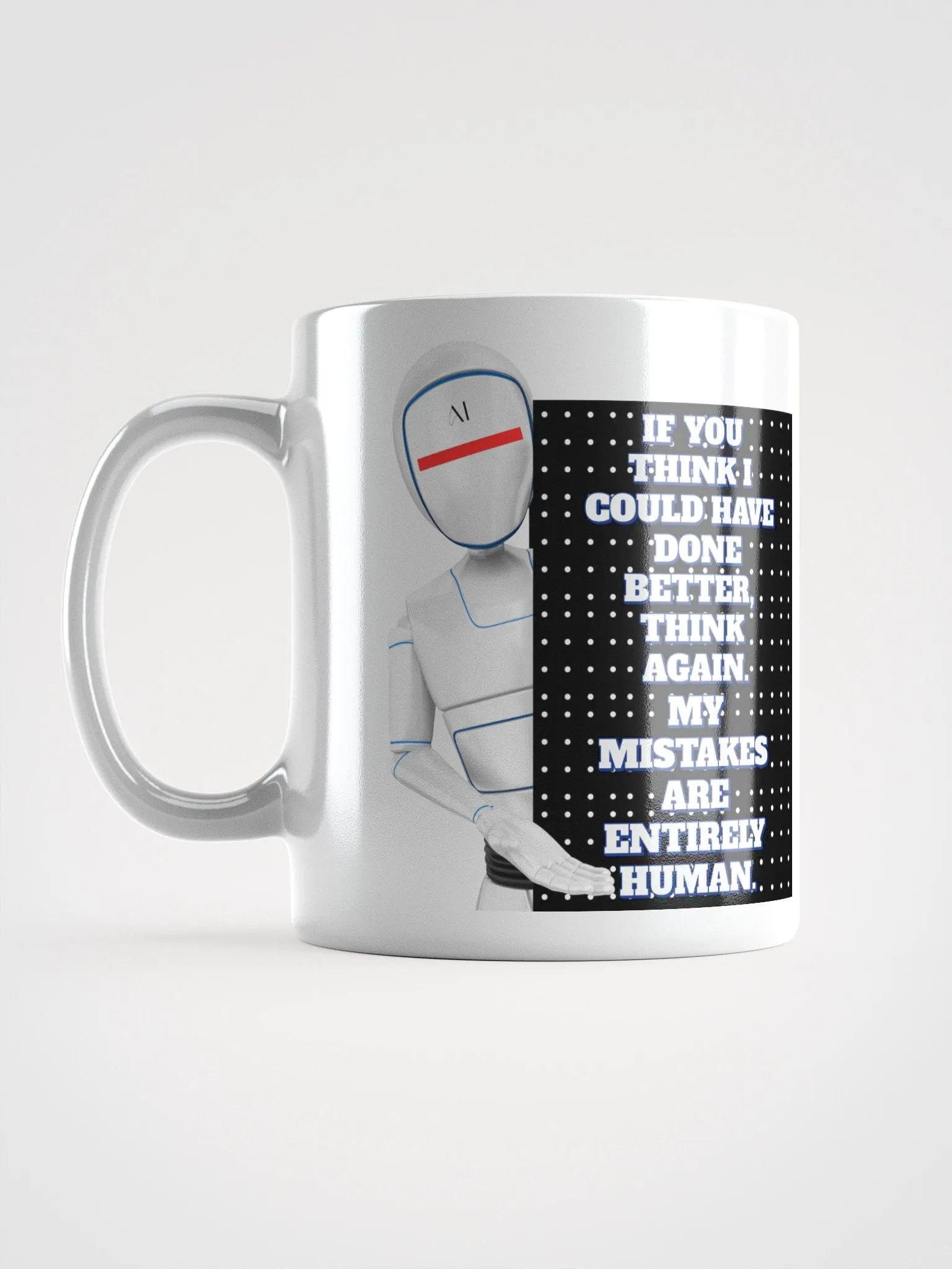 AI - If You Think I Could Have Done Better White Mug product image (16)