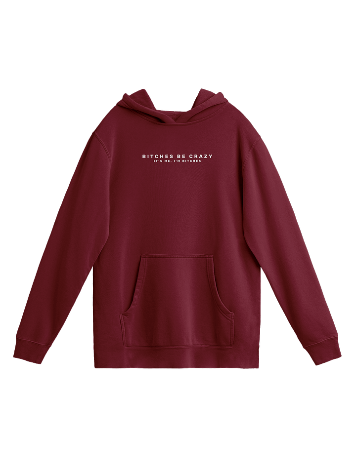 Bitches Be Crazy - Hoodie product image (5)