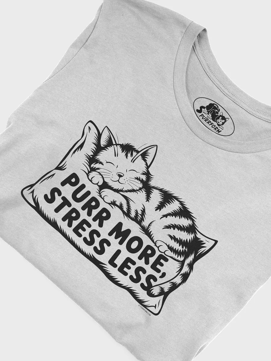 Purr More Stress Less T-Shirt product image (3)
