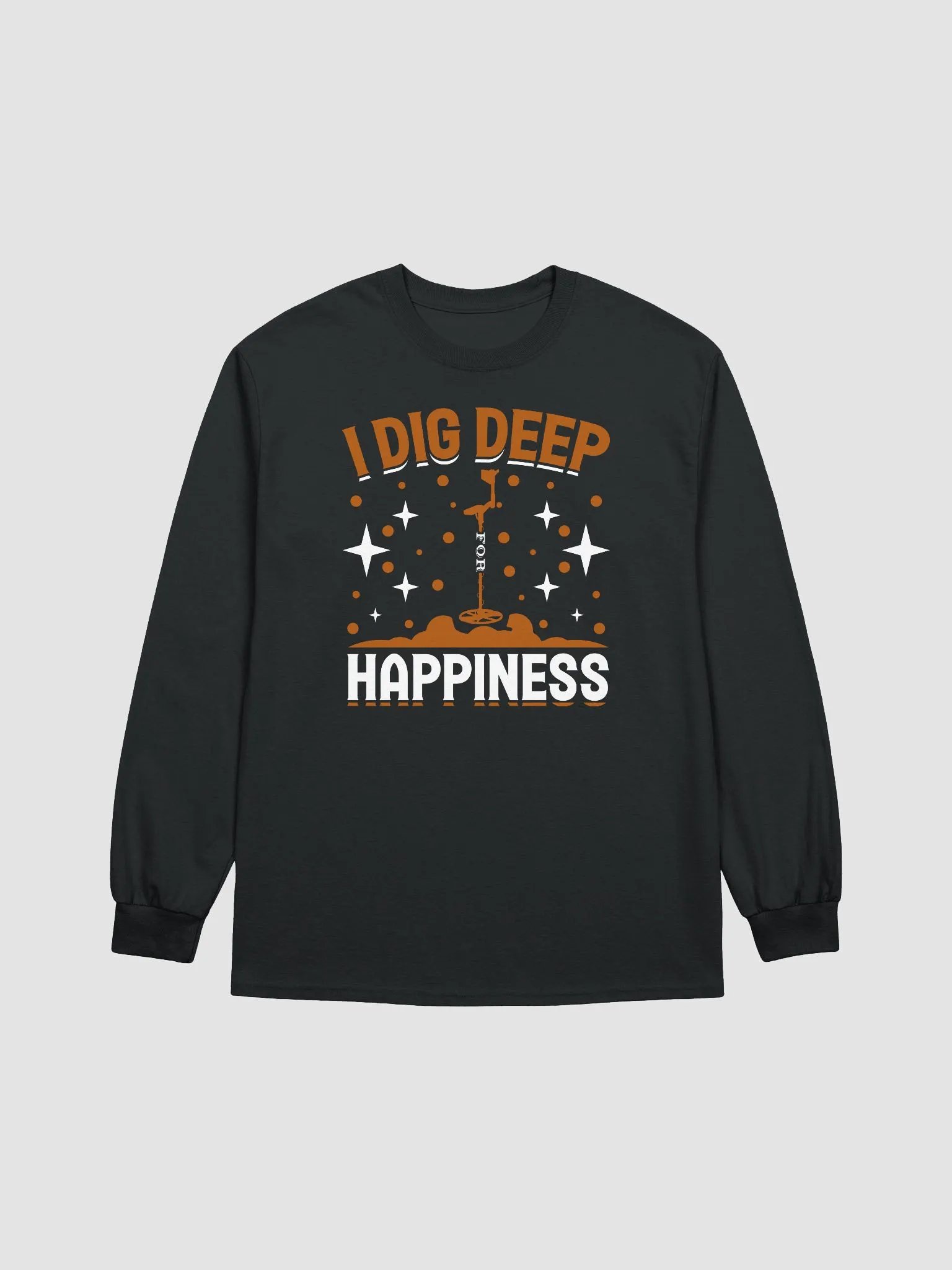 I Dig Deep for Happiness Unisex Long Sleeve Tee product image (9)