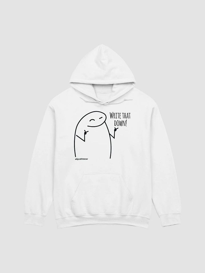 Write that down! w hoodie product image (1)