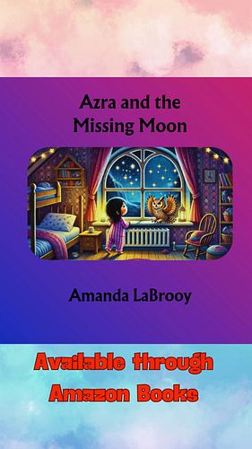 Azra and the Missing Moon. Learn about the moon with Azra in this colourful children's book by Amanda LaBrooy. 
https://amzn....