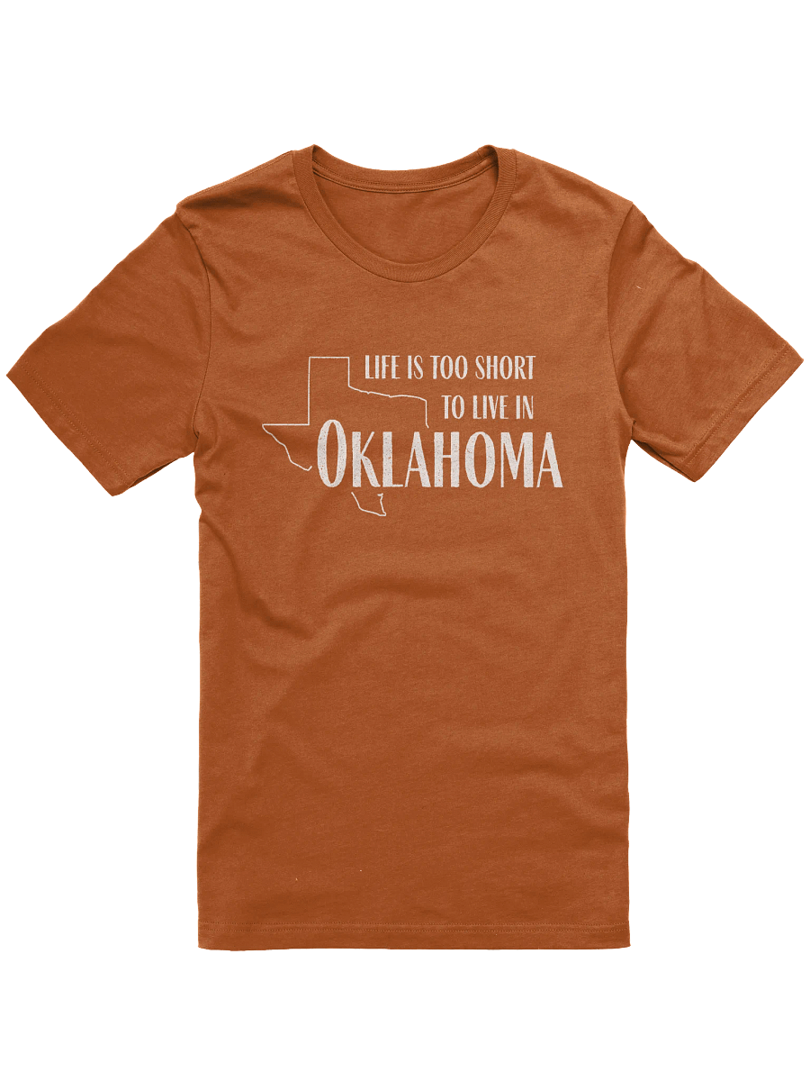 Too Short to Live in Oklahoma Tee product image (1)