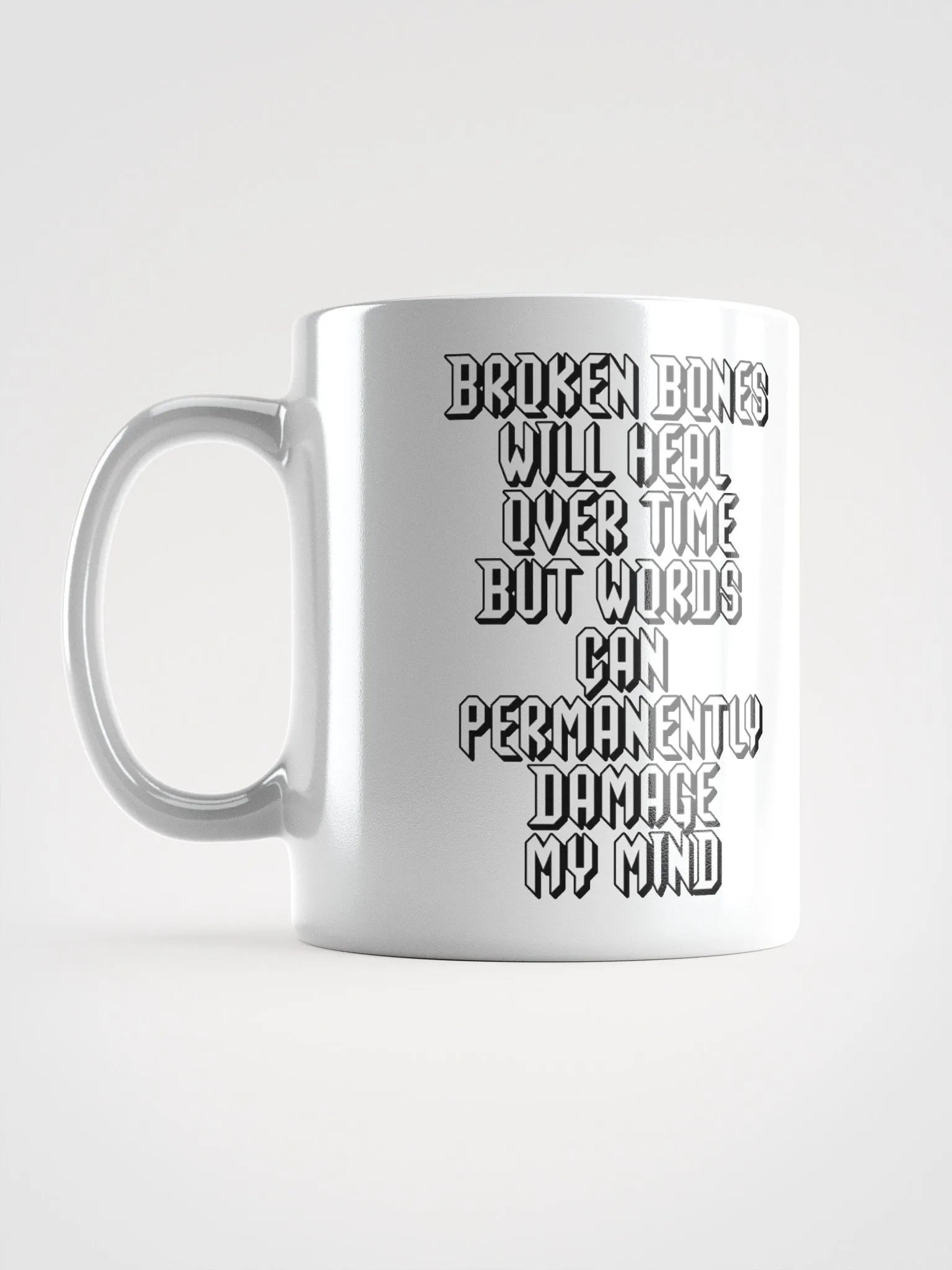 Broken Bones Will Heal Over Time But Words - White Coffee Mug product image (4)
