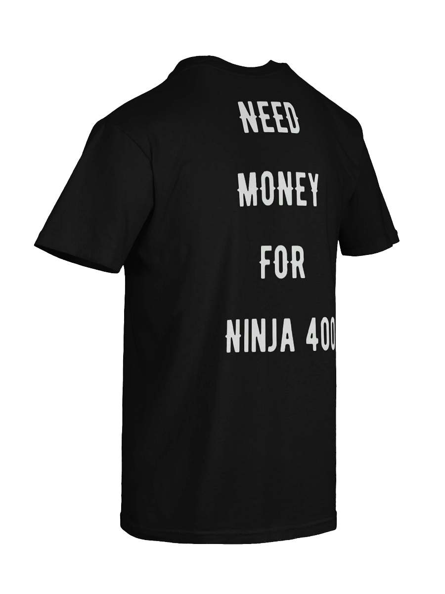 need money for ninja 400 | tee product image (5)
