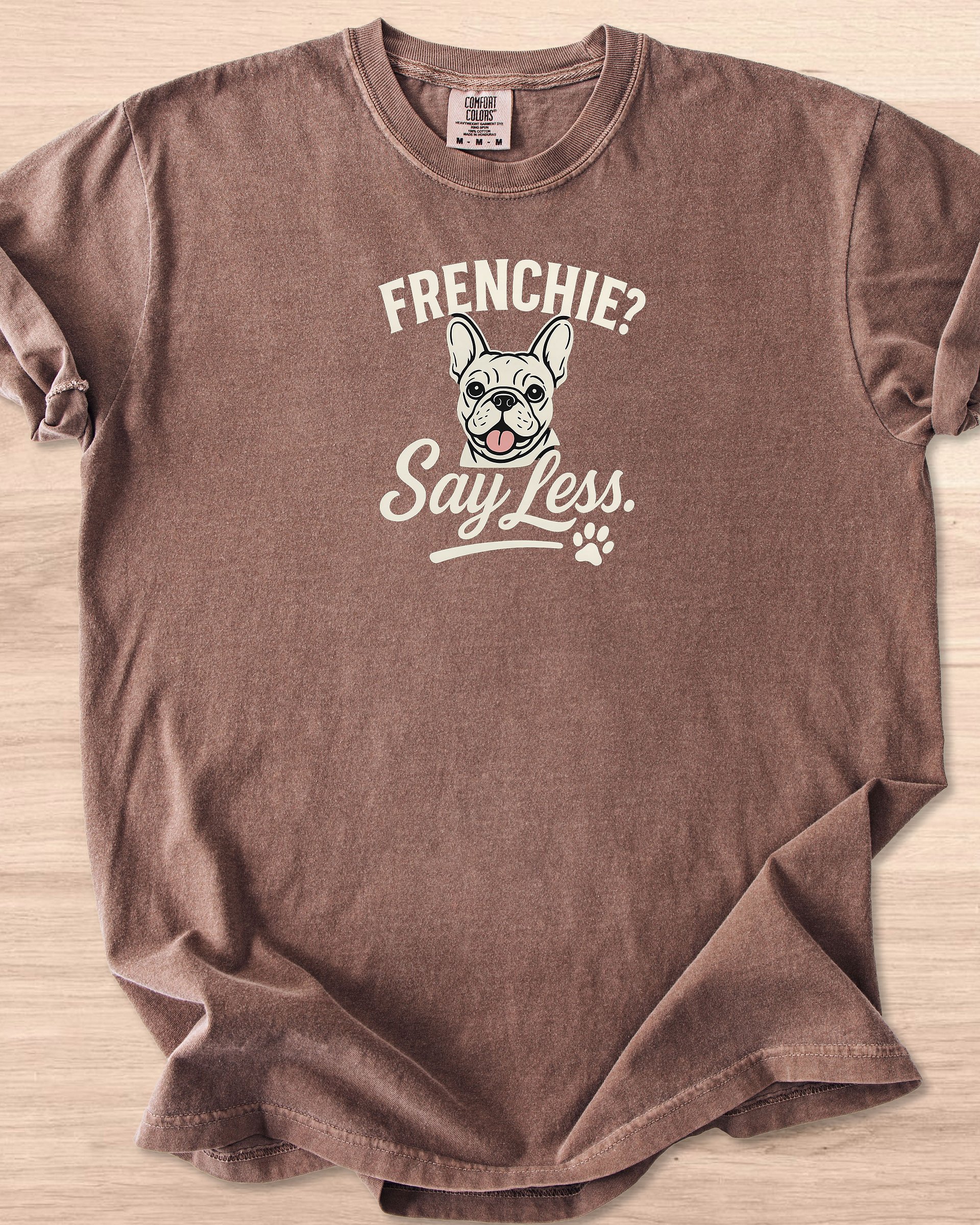 Frenchie? Say Less Tee product image (5)