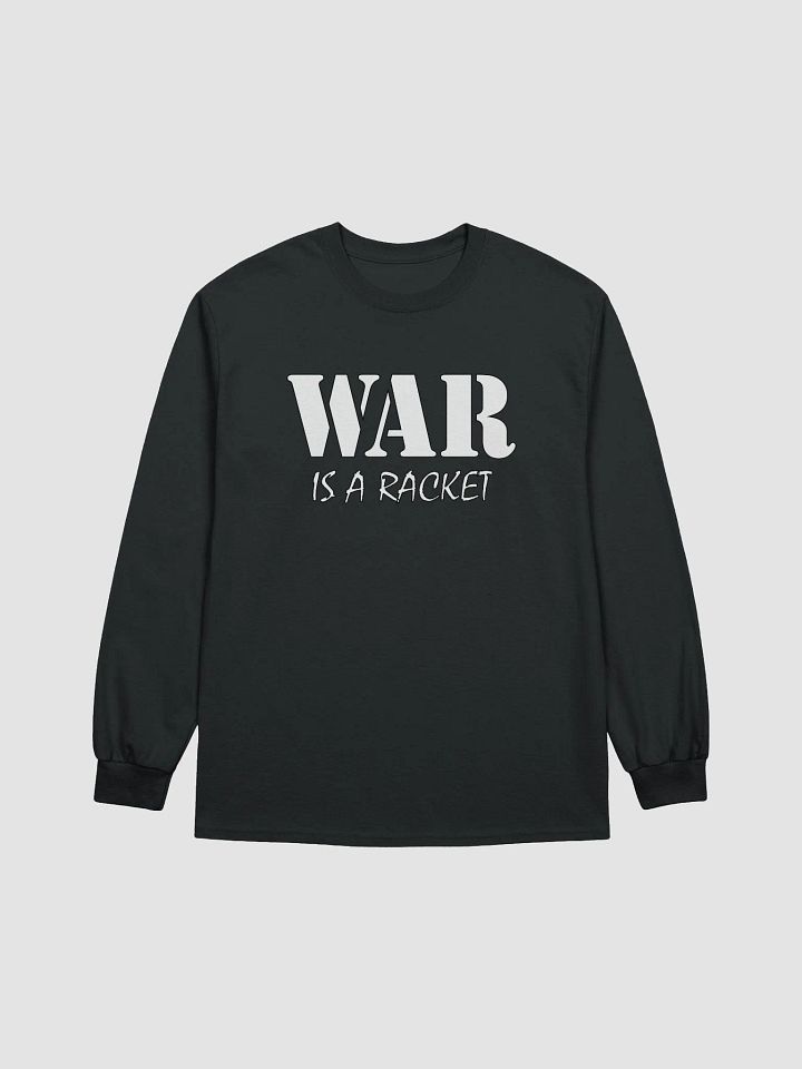 War Is A Racket - Gildan Ultra Cotton Long Sleeve T-Shirt product image (2)