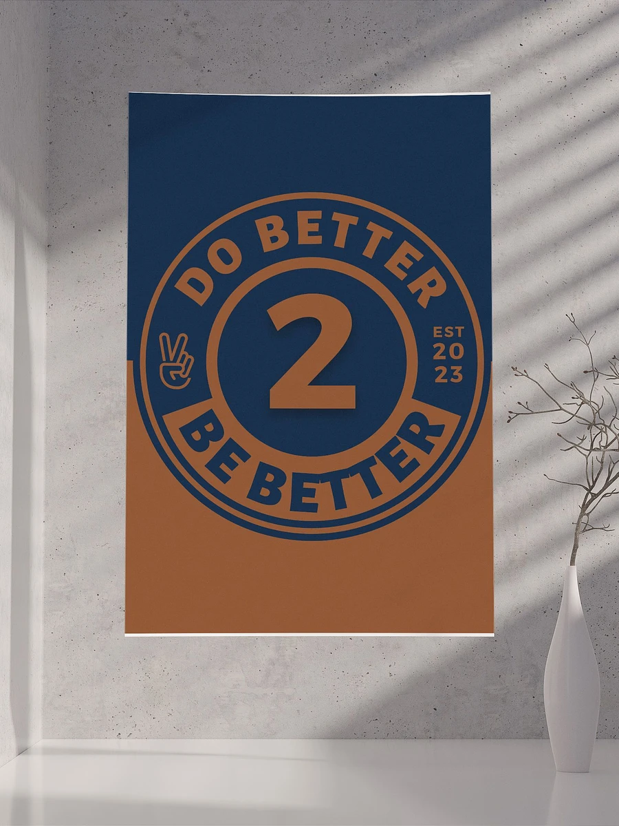 Do Better 2 Be Better Poster product image (6)