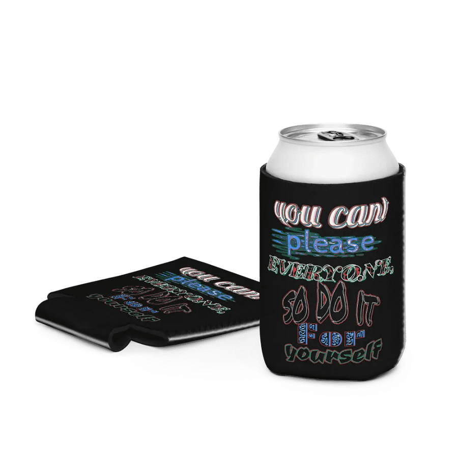 You Cant Please Everyone, So Do It For Yourself - Black - Coozie Can Cooler product image (4)