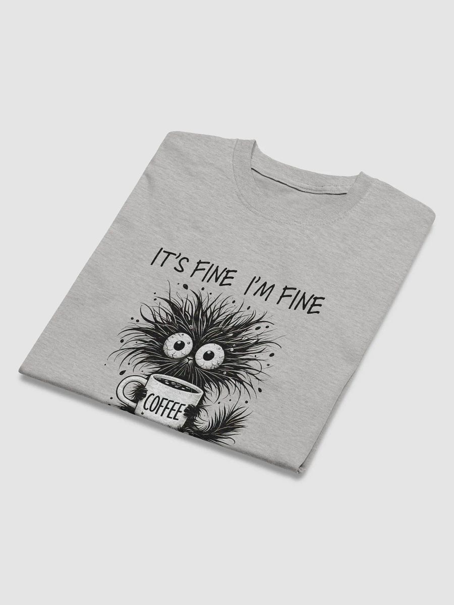Everything Is Fine Coffee Monster Tshirt product image (2)
