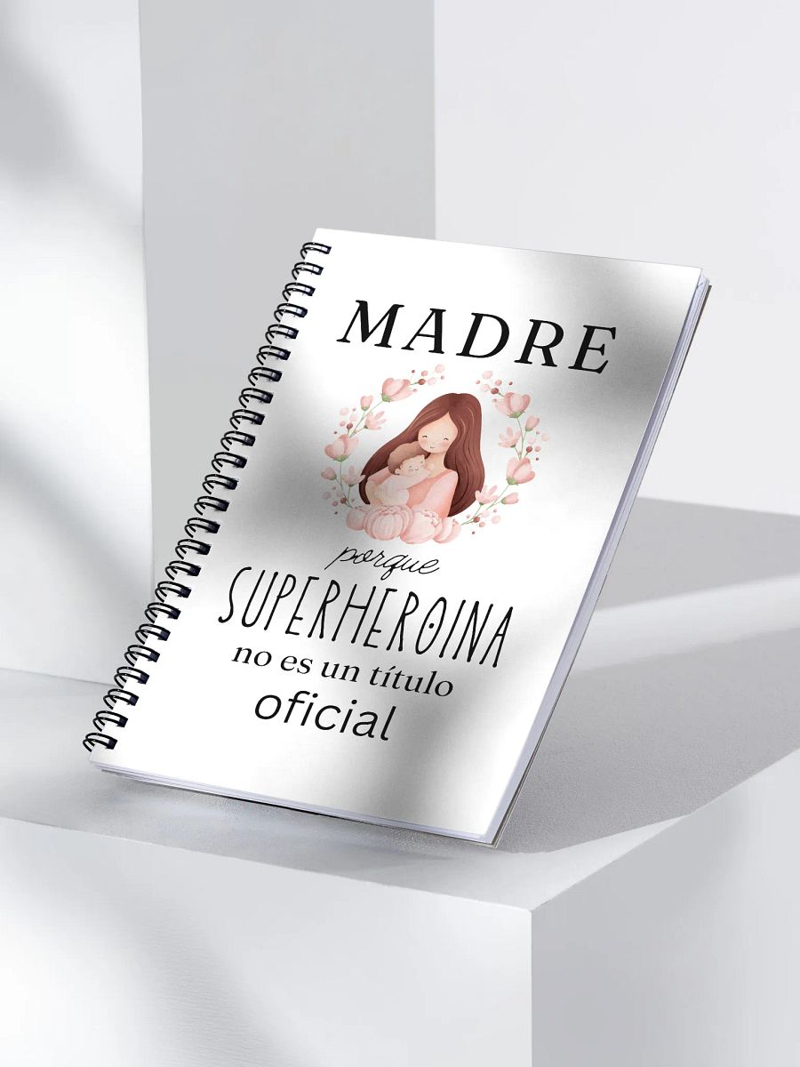 Mothers day Design Madre Porque Superheroina no es un titulo oficial notebook product image (3)