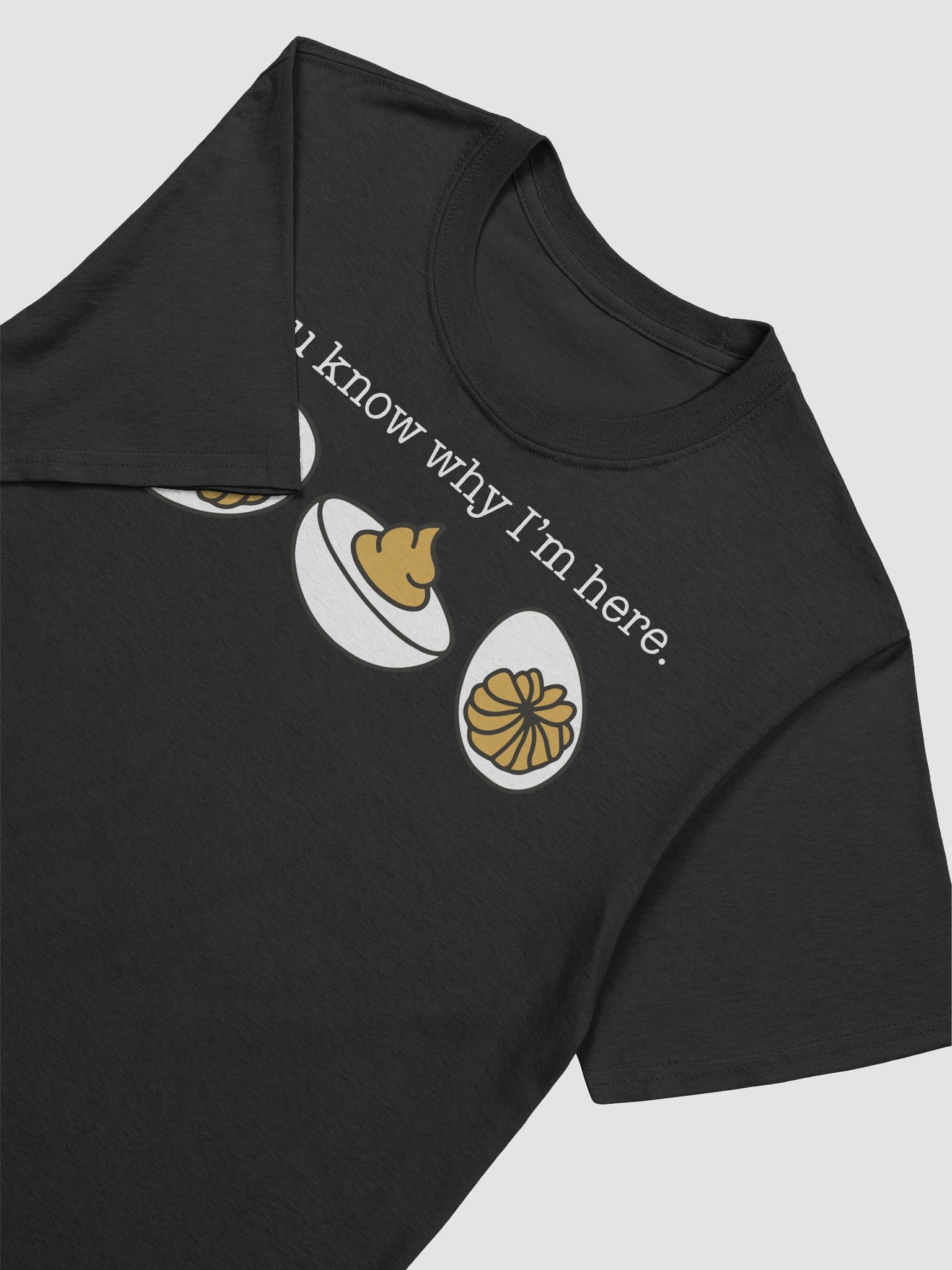 You Know Why I'm Here Deviled Egg Shirt product image (1)
