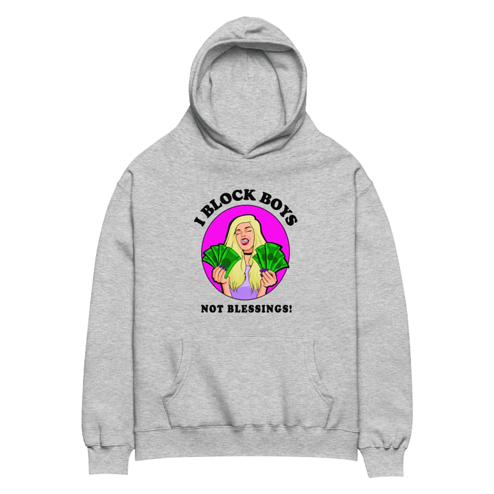I Block Boys, Not Blessings! - premium, oversized hoodie product image (1)